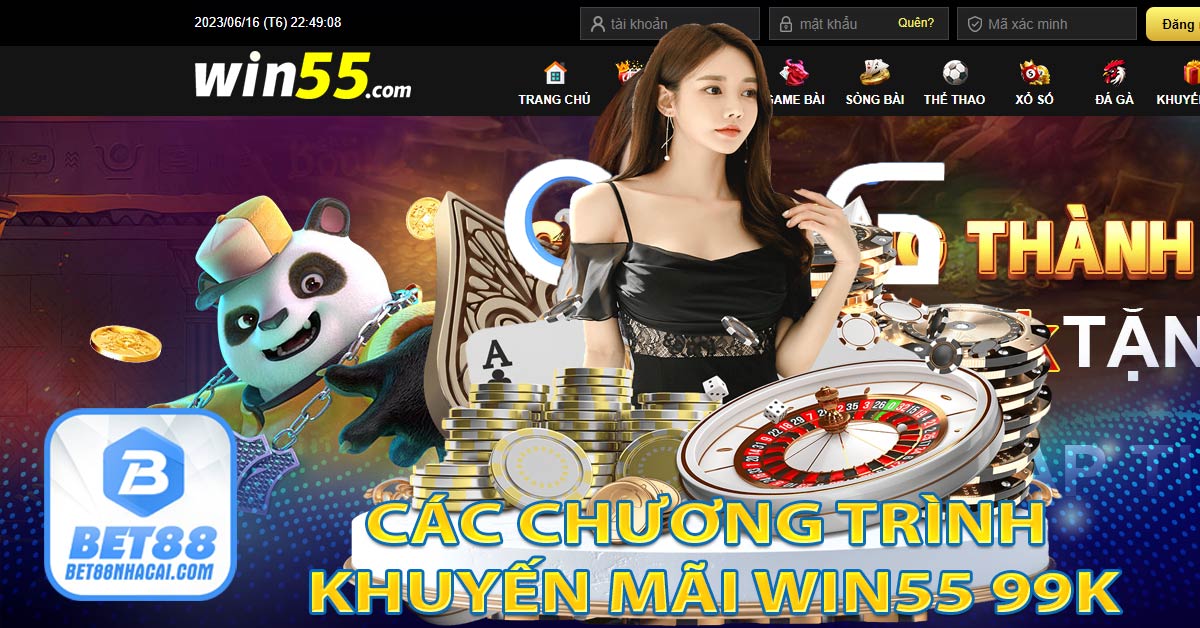 Các chương trình khuyến mãi Win55 nhận 55k